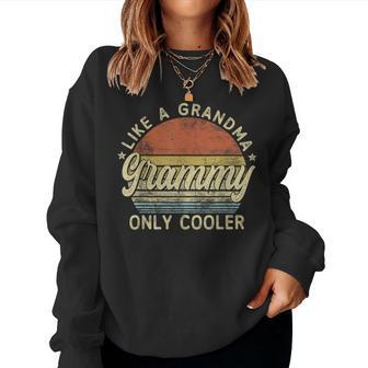Grammy Like A Grandma Only Cooler Mother's Day Grammy Women Sweatshirt - Seseable
