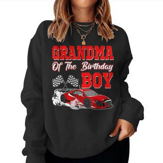 Grandma Of The Birthday Boy Race Car Party Racing Family Women Sweatshirt - Seseable