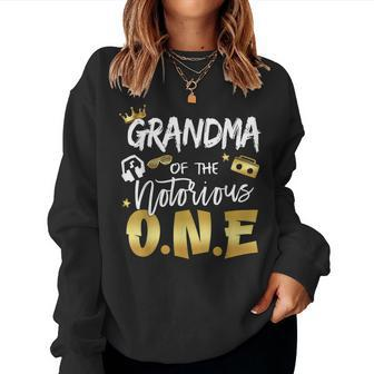 Grandma Of The Notorious One Old School Hip Hop 1St Birthday Women Sweatshirt - Monsterry AU
