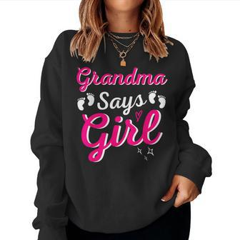Grandma Says Girl Team Gender Reveal Announcement Family Set Women Sweatshirt - Seseable