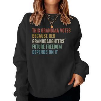 This Grandma Votes Because Her Granddaughters Future Freedom Women Sweatshirt - Seseable