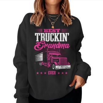 Grandmother Truck Driver Best Truckin' Grandma Ever Women Sweatshirt | Mazezy