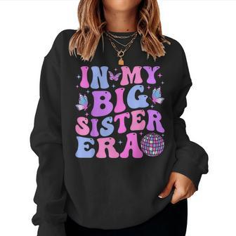Groovy In My Big Sister Era Women Sweatshirt - Monsterry AU