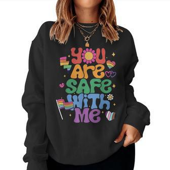 Groovy You Are Safe With Me Lgbtq Pride Month Women Sweatshirt - Monsterry