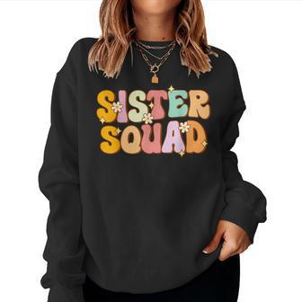 Groovy Sister Squad Family Matching Party Bbf Sisters Women Sweatshirt - Thegiftio UK