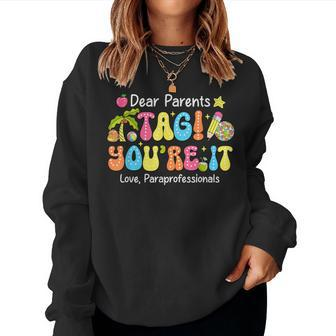 Groovy Tag You're It Paraprofessionals Last Day Of School Women Sweatshirt | Mazezy