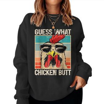 Guess What Chicken Butt _ Chicken Meme Women Sweatshirt - Monsterry UK
