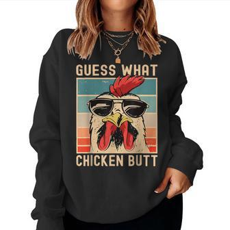 Guess What Chicken Butt Chicken Meme Chicken Lovers Women Sweatshirt | Mazezy