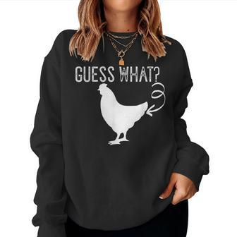Guess What Chicken Butt Chicken Butt Joke Women Sweatshirt - Monsterry CA