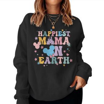 Happiest Mama On Earth Family Trip Happiest Place Women Sweatshirt - Thegiftio UK