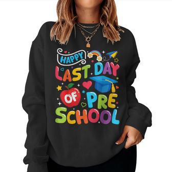 Happy Last Day Of Preschool Pre-K Teacher Student Graduation Women Sweatshirt | Mazezy AU