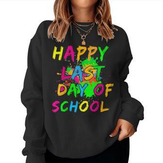 Happy Last Day Of School Paint Splatter Effect Glow Teacher Women Sweatshirt - Seseable