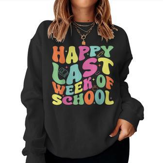 Happy Last Week Of School For Teachers And Student Groovy Women Sweatshirt - Seseable