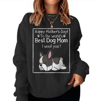 Happy Mother's Day To The World's Best Dog Mom I Woof You Women Sweatshirt | Mazezy UK