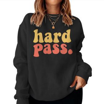 Hard Pass Retro Vintage Sarcastic Diva Attitude Women Sweatshirt - Monsterry DE