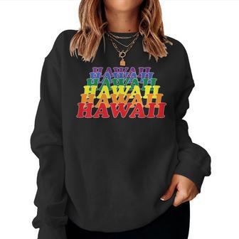 Hawaii State Gay Pride Rainbow Word Women Sweatshirt - Monsterry DE