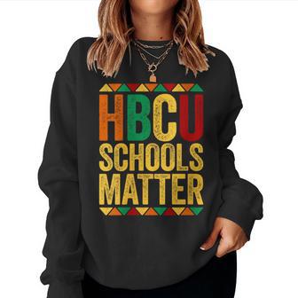 Hbcu Schools Matter Historical Black College Alumni Women Sweatshirt - Monsterry AU