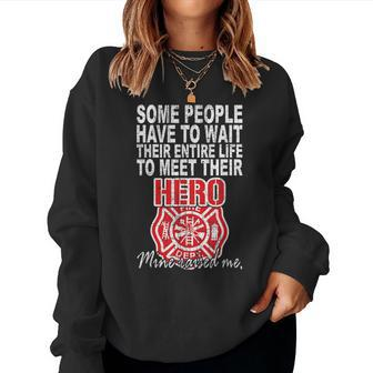 My Hero Raised Me Daughter Son Firefighter Dad Mom Women Sweatshirt - Monsterry DE