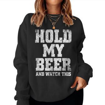 Hold My Beer And Watch This Distressed Redneck Women Sweatshirt - Monsterry DE