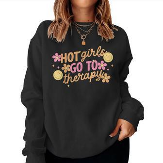 Hot Girls Go To Therapy Self Care For Women Women Sweatshirt - Monsterry AU