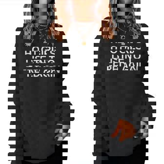Hot Girls Listen To Fred Again House Dnb Techno Dj Edm Slay Women Sweatshirt - Seseable