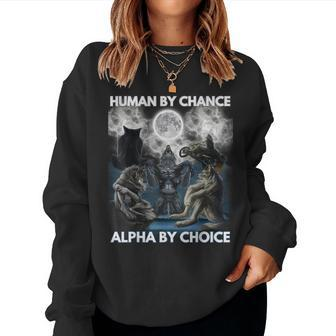 Human By Chance Alpha By Choice Wolf And Vintage Women Sweatshirt - Seseable