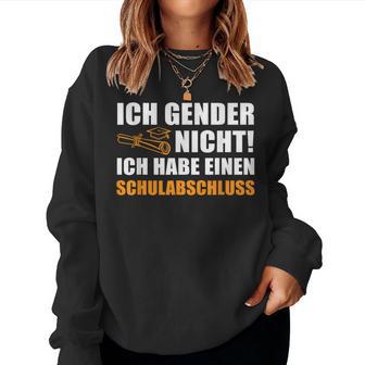 Ich Gender Nicht Ich Habe Einen Schulabschluss Women's Sweatshirt Frauen - Seseable