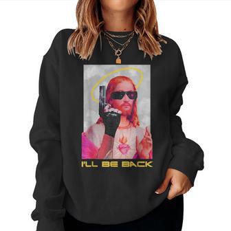 I'll Be Back Jesus Christ God Cool Christian Women Sweatshirt - Thegiftio UK