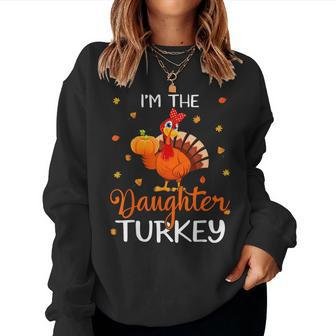 I'm The Daughter Turkey Thanksgiving Turkey Autumn Leaf Women Sweatshirt - Monsterry