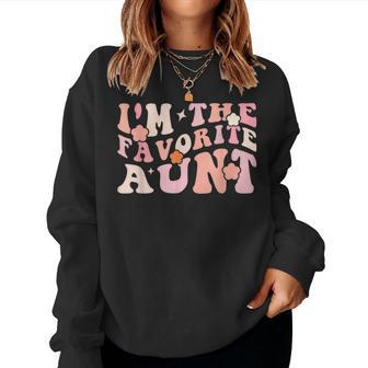 I'm The Favorite Aunt Cute Newborn Family Groovy Women Sweatshirt | Mazezy