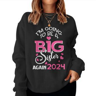 I'm Going To Be A Big Sister Again 2024 Pregnancy Women Sweatshirt - Monsterry CA