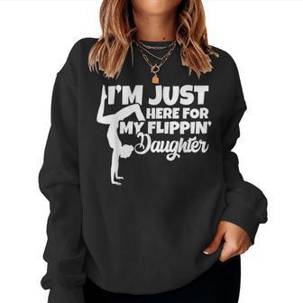 I'm Just Here For My Flippin Daughter Gymnastics Dad Mom Women Sweatshirt - Monsterry AU