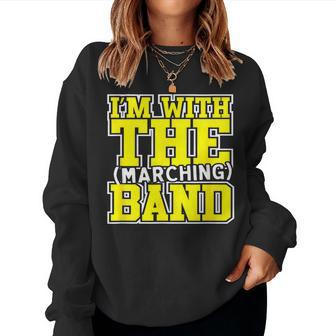 I'm With The Marching Band Mom Dad Sister Brother Women Sweatshirt - Monsterry