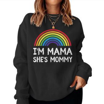 I'm Mommy She's Mama Lesbian Mom Gay Pride Lgbt Mother Women Sweatshirt - Monsterry DE