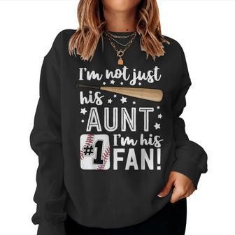I'm Not Just His Aunt I'm His 1 Fan Family Baseball Auntie Women Sweatshirt - Monsterry