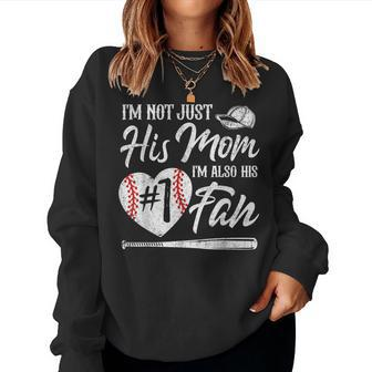 I'm Not Just His Mom I'm His Number One Fan Baseball Cute Women Sweatshirt - Monsterry