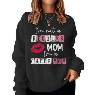 I'm Not Like A Regular Mom I'm A Cheer Mom For Mom Women Sweatshirt - Monsterry DE