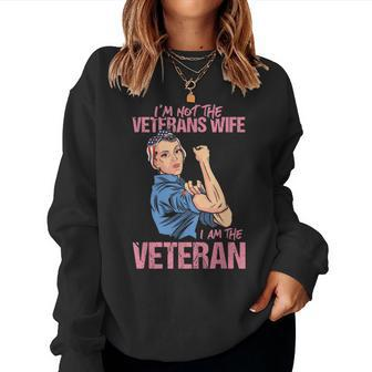 I'm Not The Veterans Wife I Am The Veteran Female Veteran Women Sweatshirt - Monsterry DE