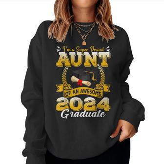 I'm A Super Proud Aunt Of An Awesome 2024 Graduate Women Sweatshirt - Monsterry DE