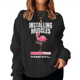 Installing Muscles Flamingo Exercise Fitness Motivation Women Sweatshirt - Monsterry