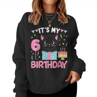 Its My 6Th Birthday Girl Cat Birthday 6 Year Old Bday Party Women Sweatshirt - Seseable