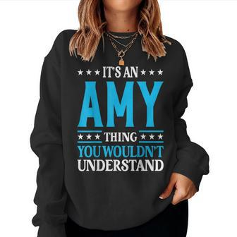 It's An Amy Thing Wouldn't Understand Girl Name Amy Women Sweatshirt - Seseable