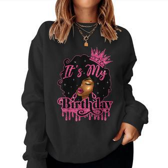 It's My Birthday Queen Afro Natural Hair Black Women Women Sweatshirt - Monsterry CA