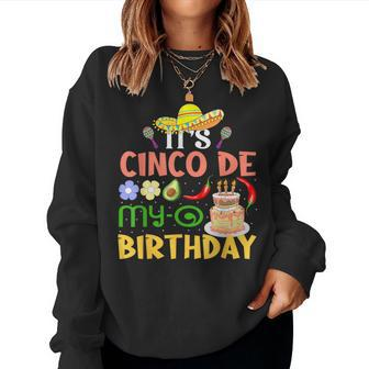 It's Cinco De My-O Birthday Born On Mexican Party Boys Girls Women Sweatshirt - Seseable
