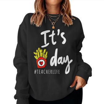 It's Fry Day Teacher Life Women Sweatshirt - Monsterry