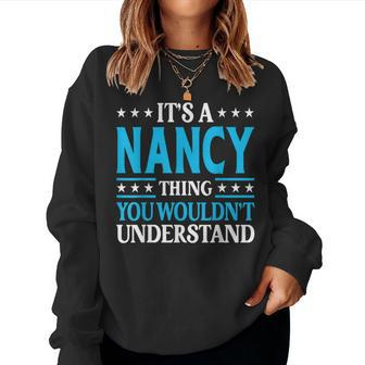 It's A Nancy Thing Wouldn't Understand Girl Name Nancy Women Sweatshirt - Seseable