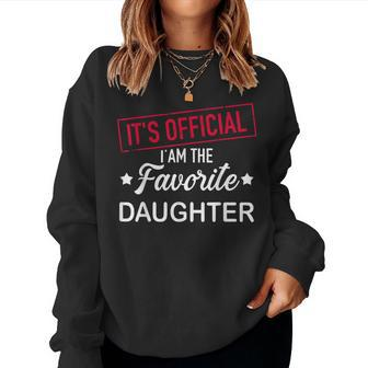 It's Official I Am The Favorite Daughter Women Sweatshirt - Monsterry