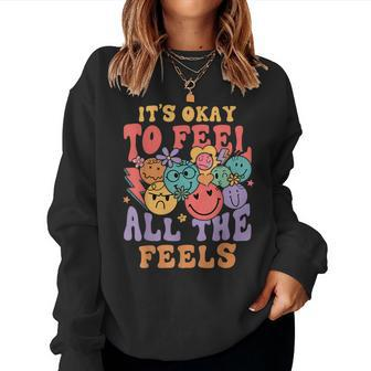 It's Ok To Feel All The Feels Emotions Groovy Mental Health Women Sweatshirt | Mazezy