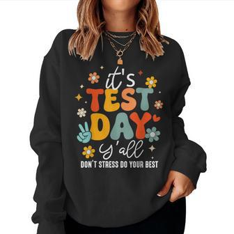 It's Test Day Y'all Groovy Testing Day Teacher Student Exam Women Sweatshirt | Mazezy DE