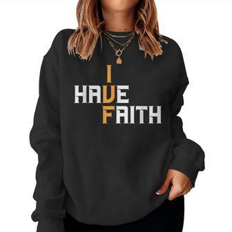 Ivf I Have Faith Ivf Mom Ivf Dad Transfer Day Women Sweatshirt - Monsterry AU